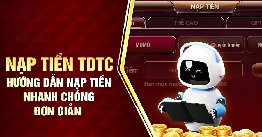 Cổng game TDTC hỗ trợ đa dạng hình thức nạp tiền