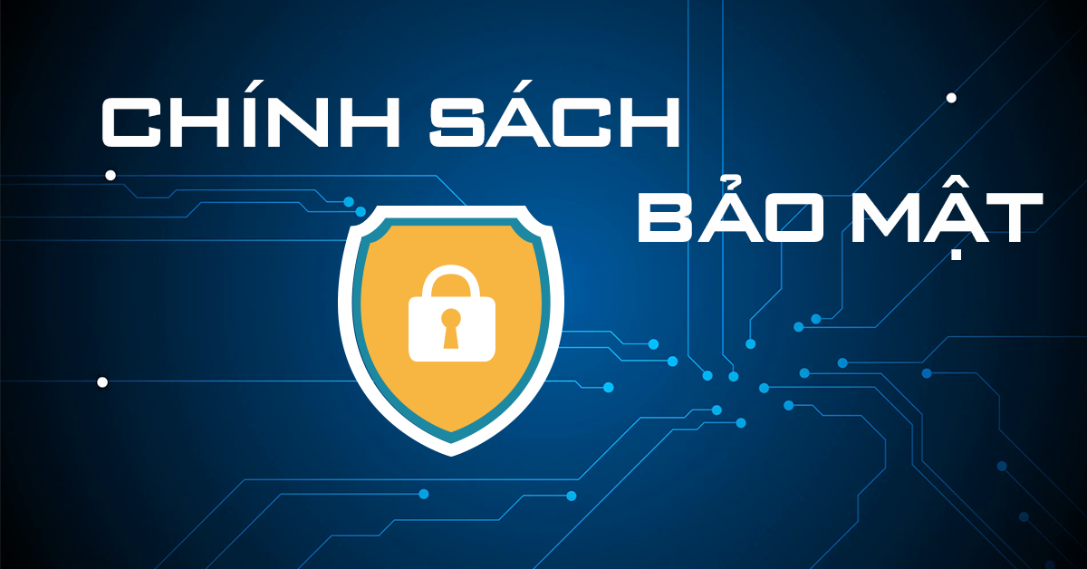 Chính sách Bảo mật TDTC An toàn tuyệt đối hay chỉ là lời hứa?